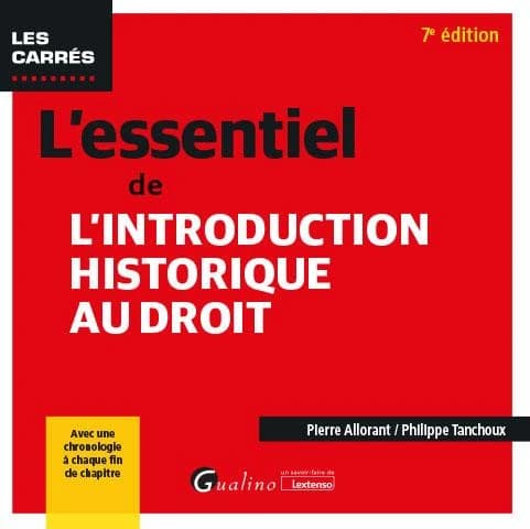 L'essentiel de l'introduction historique au droit (7e éd.) Pierre Allorant, Philippe Tanchoux