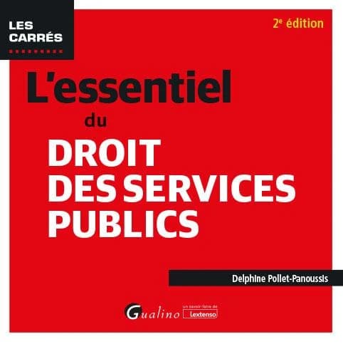L'essentiel du droit des services publics (2e éd.) Delphine Pollet-Panoussis