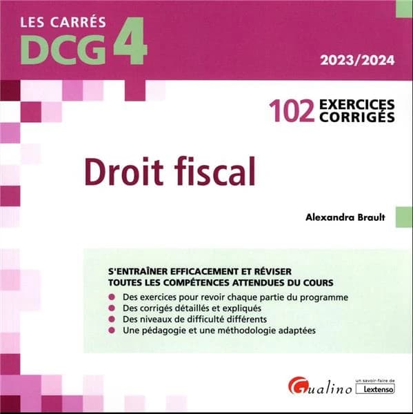 Droit fiscal : 102 exercices corrigés ([Éd.] 2023-2024) Alexandra Brault