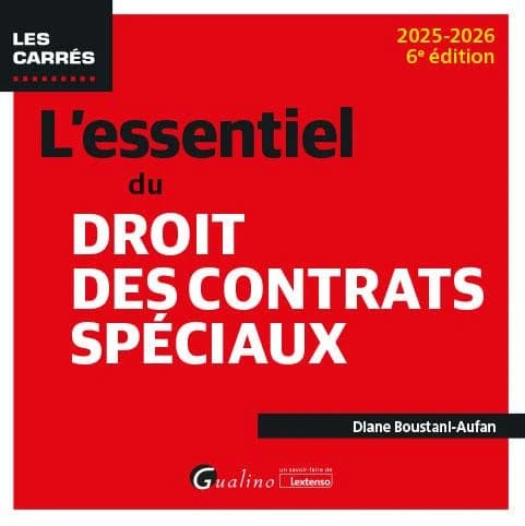 L'essentiel du droit des contrats spéciaux (6e éd., 2025-2026) Diane Boustani-Aufan