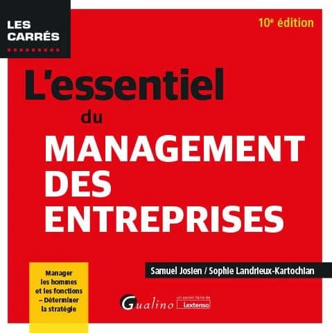 L'essentiel du management des entreprises (10e éd.) Samuel Josien, Sophie Landrieux-Kartochian
