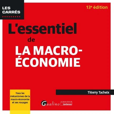 L'essentiel de la macro-économie (13e éd.) Thierry Tacheix
