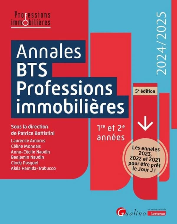 Annales BTS : Professions immobilières ; Les annales 2023, 2022 et 2021 pour vous entraîner et être prêt le jour J ! (édition 2024
