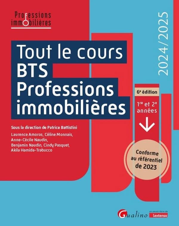 Tout le cours BTS Professions immobilières : Conforme au Référentiel 2023. Toutes les matières du BTS 1?? et 2? années (édition 2024
