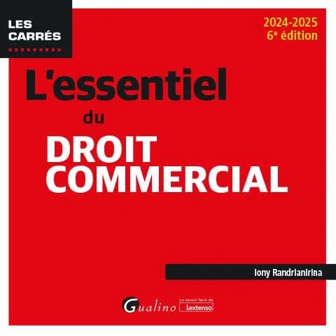 L'essentiel du droit commercial (6e éd., 2024-2025) Iony Randrianirina
