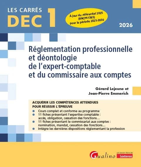 Réglementation professionnelle et déontologie de l'expert-comptable et du commissaire aux comptes, DEC 1, 2026 : acquérir les connaissances attendues