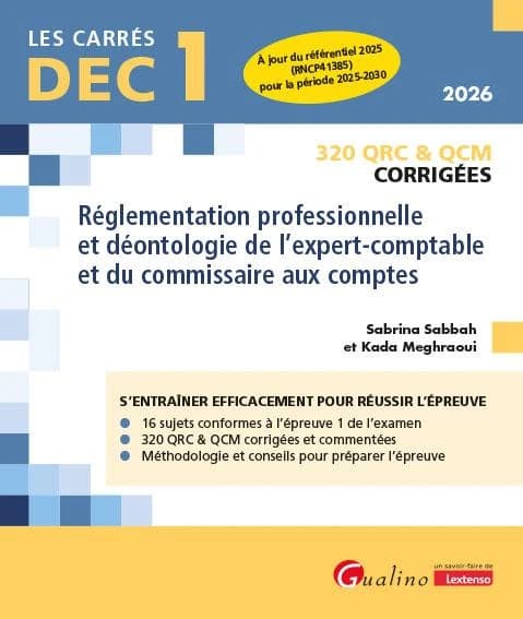 Réglementation professionnelle et déontologie de l'expert-comptable et du commissaire aux comptes ([Éd.] 2026)