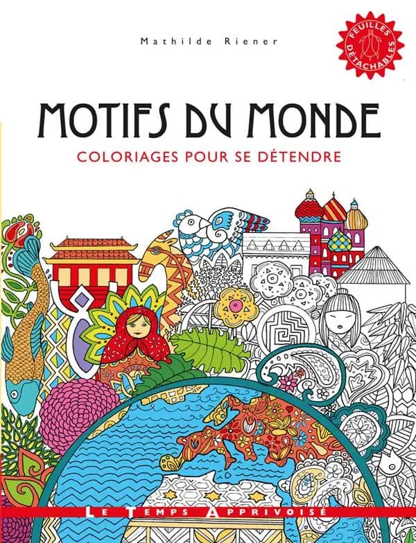 Motifs du monde, coloriages pour se détendre