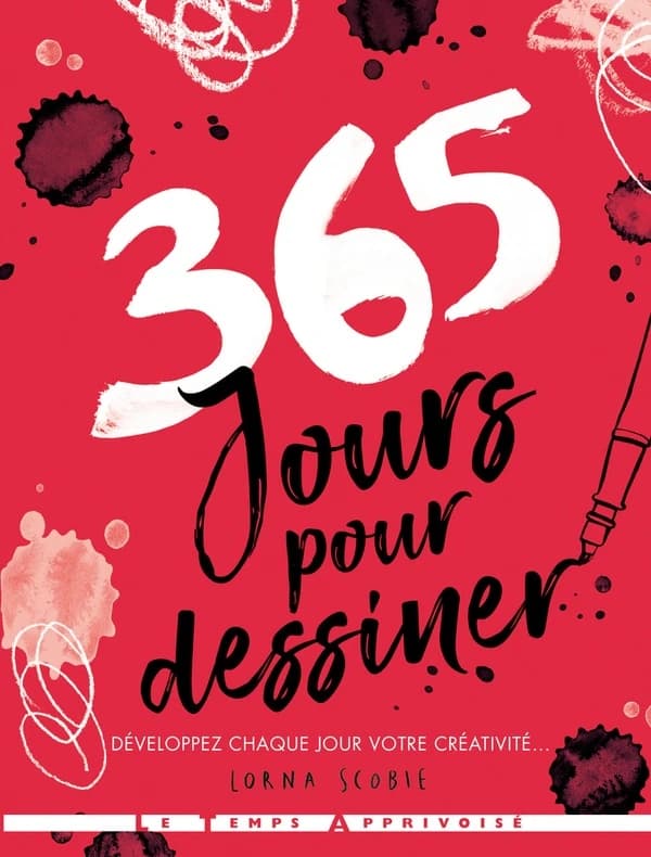 365 jours pour dessiner : développez chaque jour votre créativité
