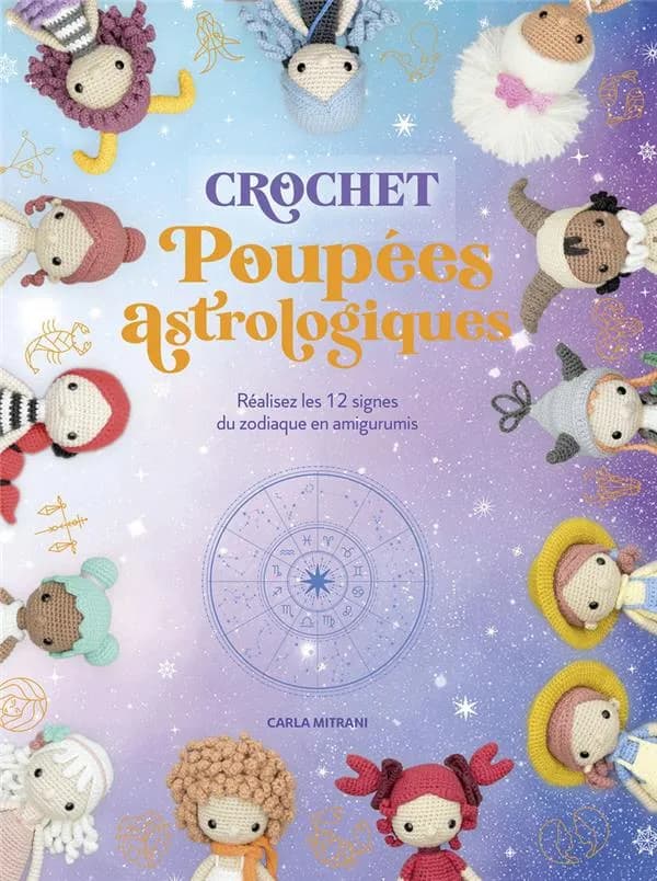Crochet, poupées astrologiques : réalisez les 12 signes du zodiaque en amigurumis