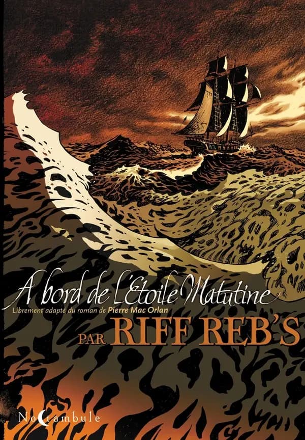 A bord de l'Etoile Matutine (Nouv. éd.) Riff Reb's ; librement adapté de Pierre Mac Orlan ; préface de Francis Lacassin