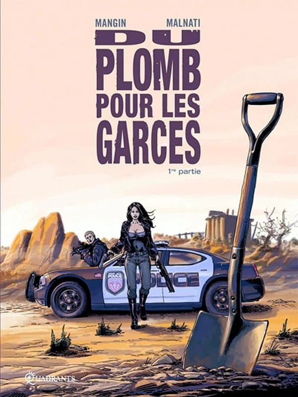Du plomb pour les garces. 1re partie