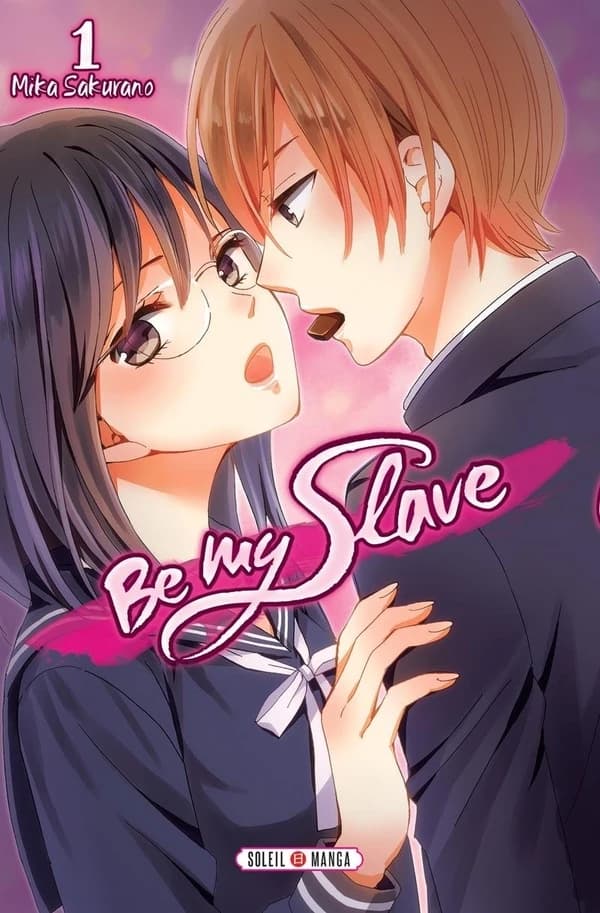 Be my slave. 1