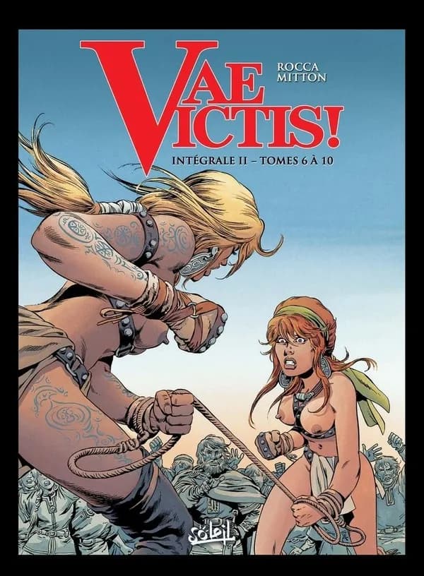 Vae victis ! : intégrale. II, Tomes 6 à 10