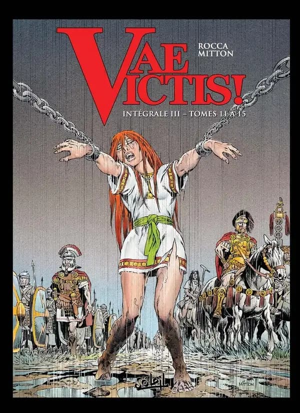 Vae victis ! : intégrale. III, Tomes 11 à 15