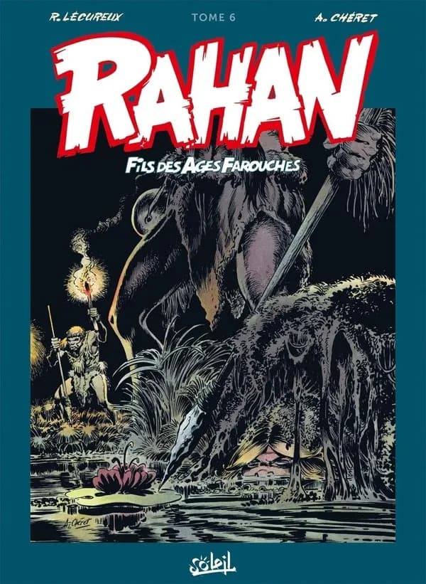 Rahan : fils des âges farouches : intégrale. Tome 6