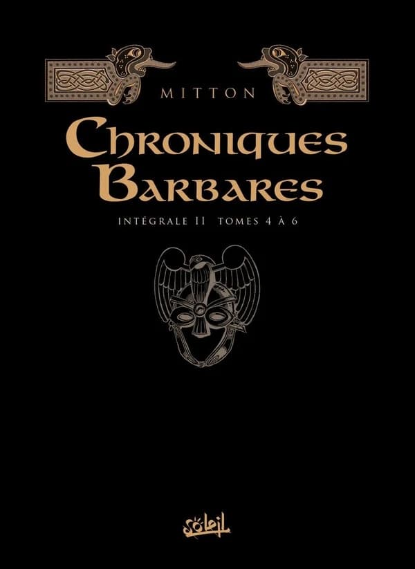 Chroniques barbares : intégrale 2. Tomes 4 à 6