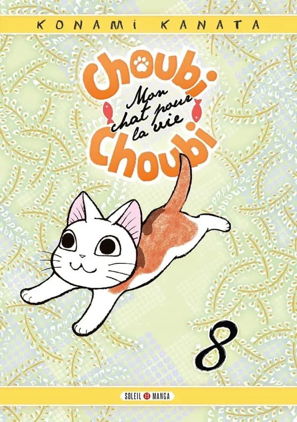 Choubi Choubi : mon chat pour la vie. 8