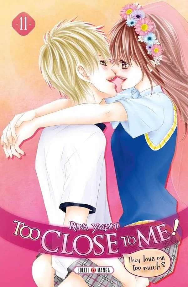 Too close to me ! : they love me too much. 11