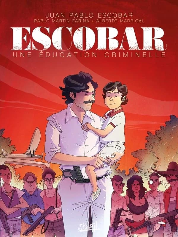 Escobar : une éducation criminelle