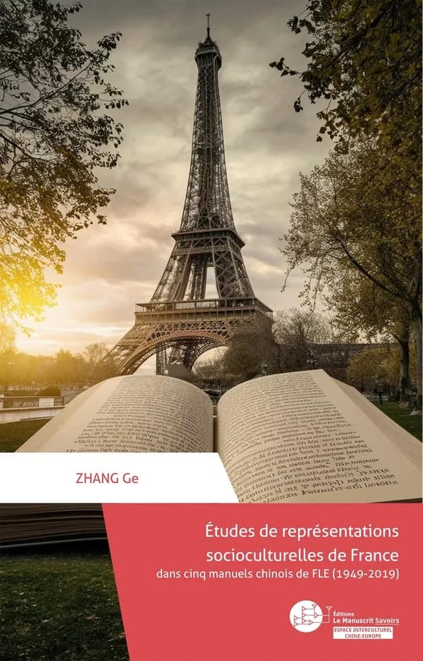 Étude de représentations socioculturelles de France dans cinq manuels chinois de FLE (1949-2019)