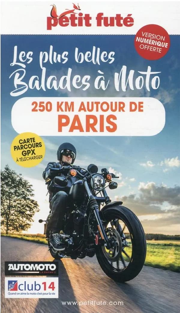 Les Plus belles balades à moto : 250 km autour de Paris
