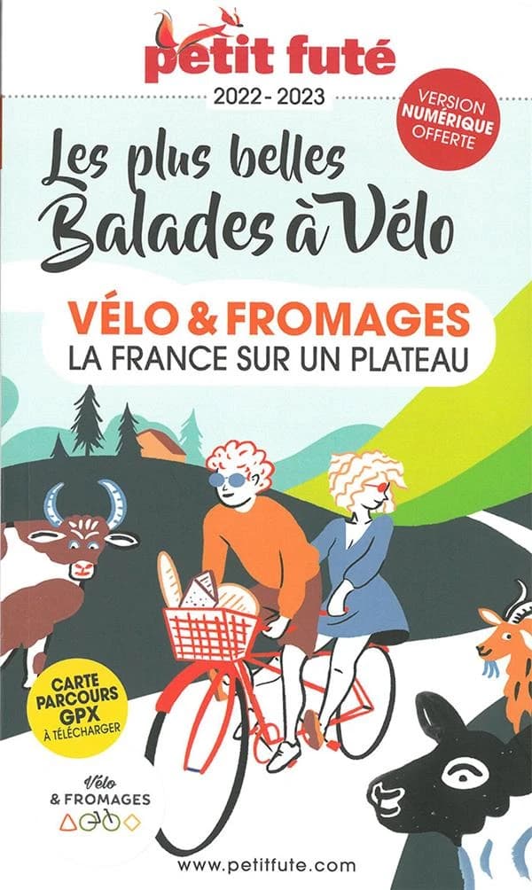 Les Plus belles balades à vélo : vélo & fromages, la France sur un plateau