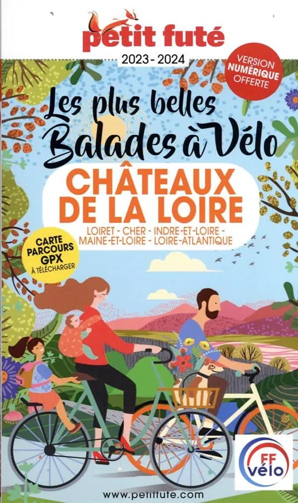 Les Pus belles balades à vélo, châteaux de la Loire : Loiret - Cher - Indre-et-Loire - Maine-et-Loire - Loire-Atlantique (Nouvelle éd.) Dominique Auzias et Jean-Paul Labourdette