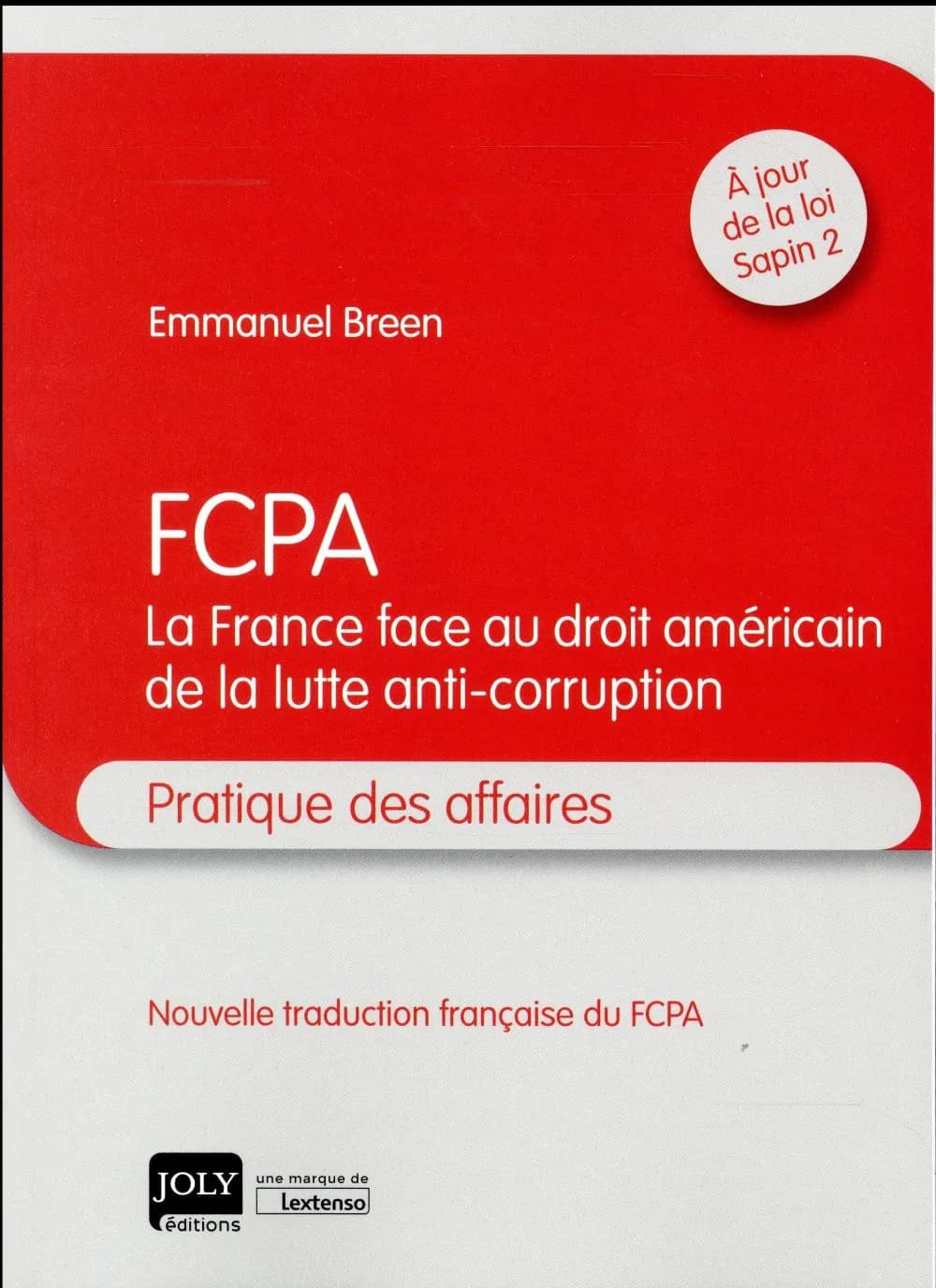 FCPA : la France face au droit américain de la lutte anti-corruption