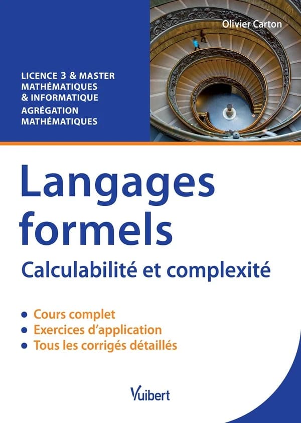 Langages formels : calculabilité et complexité : cours et exercices corrigés : licence 3 & master, mathématiques & informatique, agrégation mathématiques