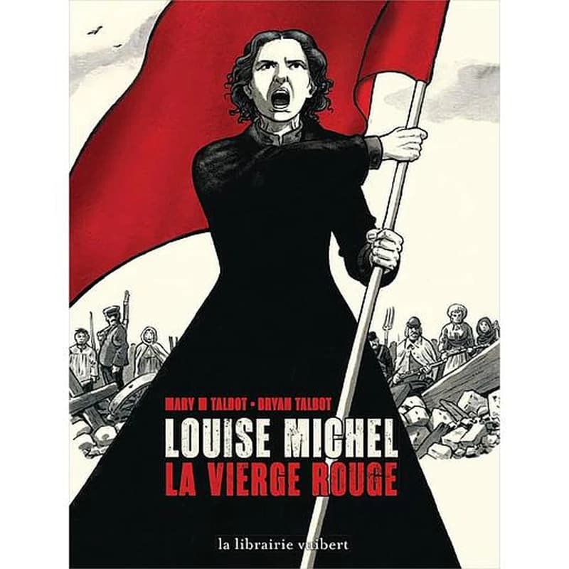Louise Michel  - La vierge rouge