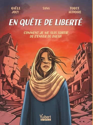 En quête de liberté : Comment je me suis sortie de l'enfer de Daesh