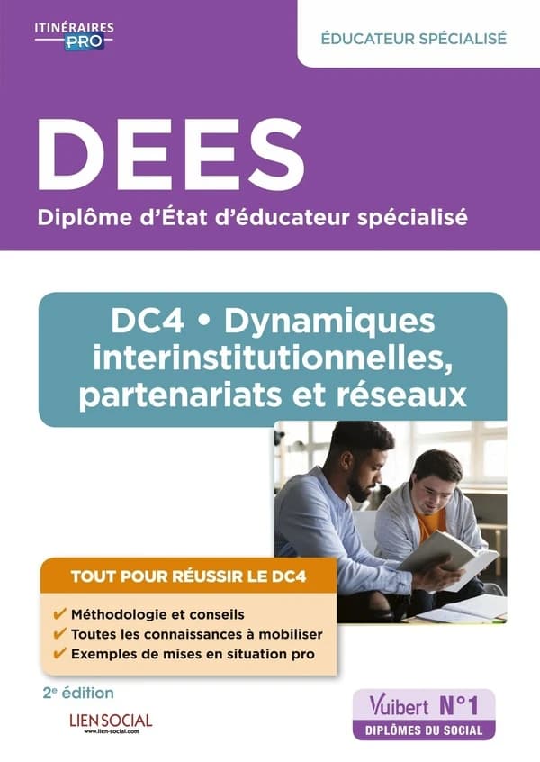 DEES, éducateur spécialisé : DC4, dynamiques interinstitutionnelles, partenariats et réseaux (2e éd. [entièrement mise à jour]) Sarah Ferrand,... Chloé Le Roch,... Marie Rolland,... ; ouvrage coordonné par Yvette Molina,...