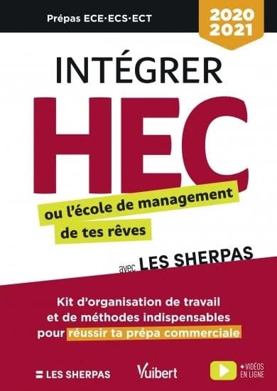 Intégrer HEC ou l'école de management de tes rêves ([Éd.] 2020-2021)