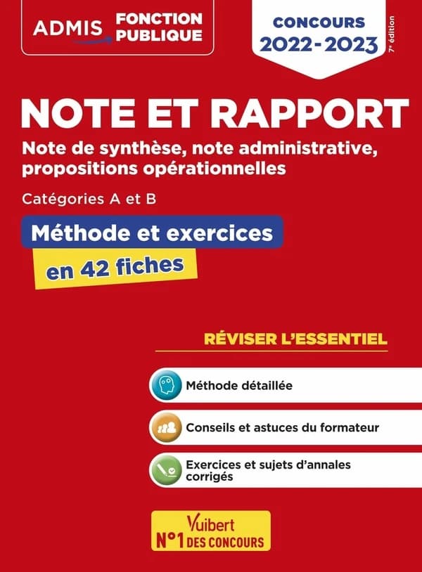 Note et rapport : note de synthèse, note administrative, propositions opérationnelles : méthode et exercices (7e éd.)