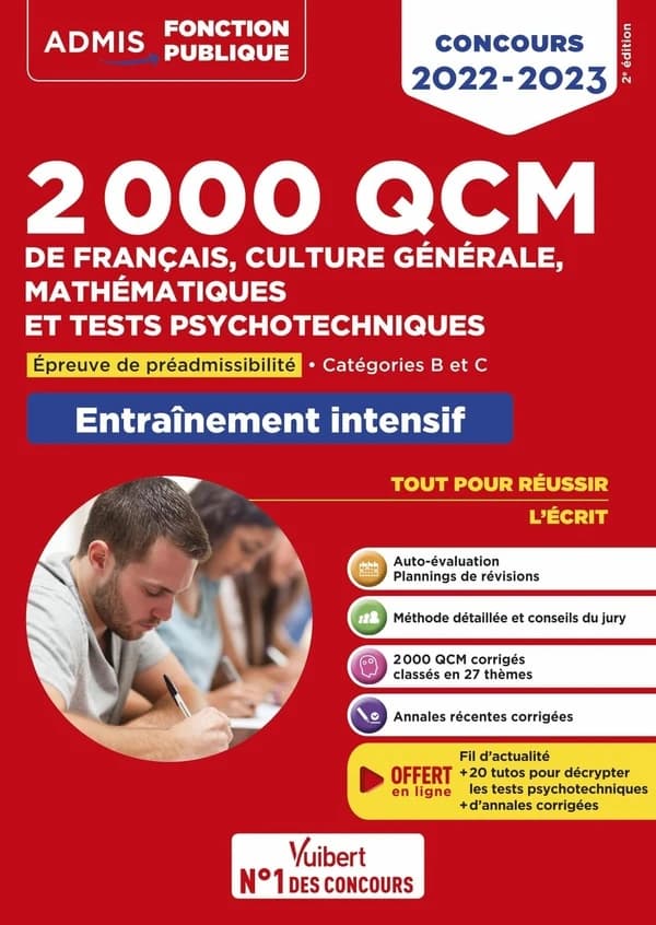 2000 QCM de français, culture générale, mathématiques et tests psychotechniques : épreuve de préadmissibilité, catégories B et C : entraînement intensif (2e éd.) Sébastien Drevet,... Dominique Dumas,...