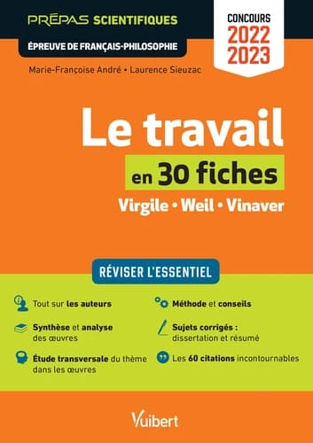 Le travail : en 30 fiches : Virgile, Weil, Vinaver : épreuve de français-philosophie : concours 2022-2023