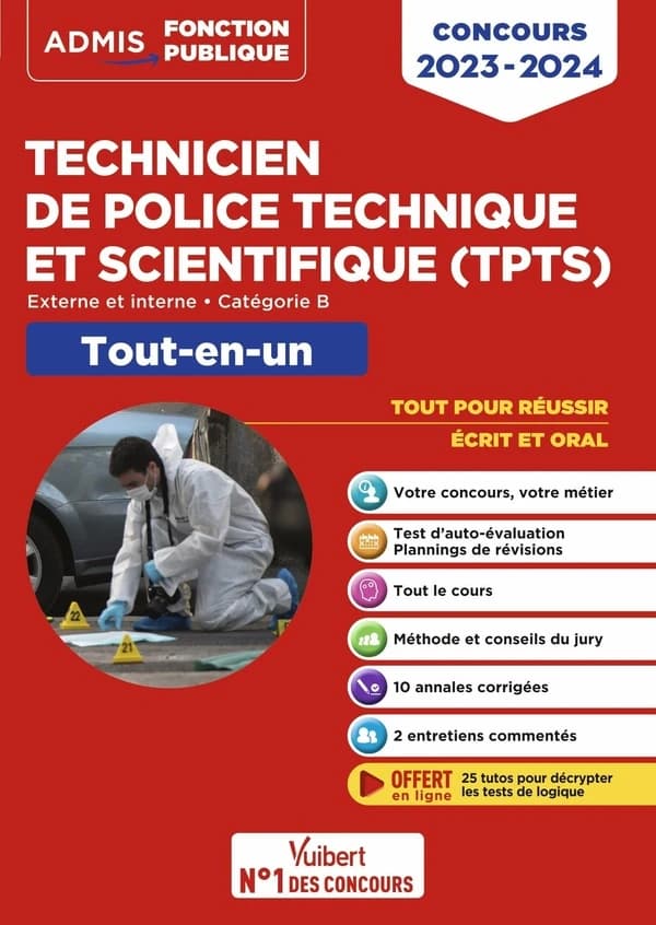 Technicien de police technique et scientifique, TPTS : externe, interne, catégorie B : tout-en-un