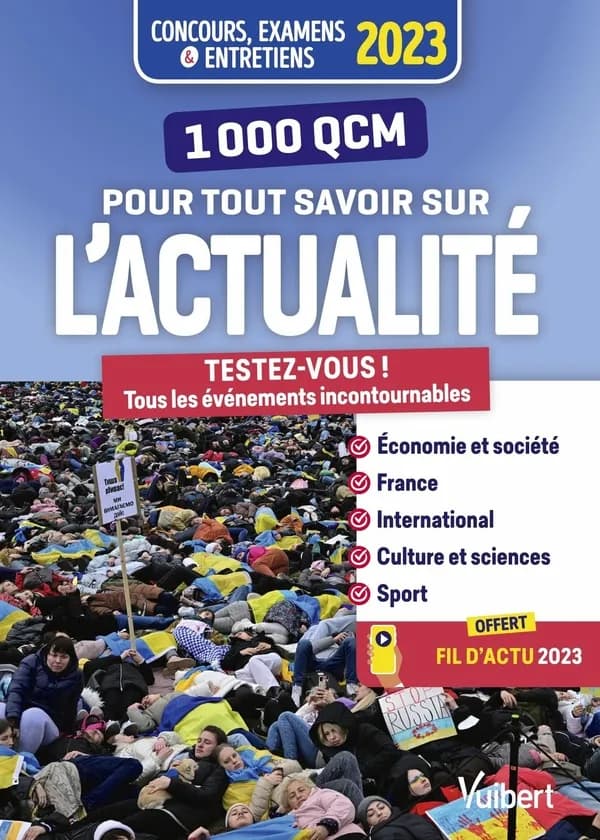 1000 QCM pour tout savoir sur l'actualité : testez-vous ! Tous les événements incontournables : concours, examens & entretiens 2023