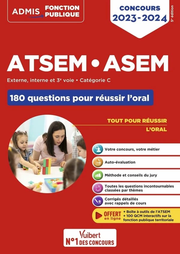 ATSEM-ASEM : externe, interne et 3e voie, catégorie C : 180 questions pour réussir l'oral (5e éd., concours 2023-2024) Élodie Laplace,...