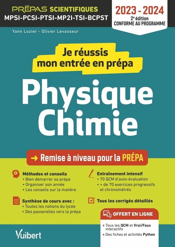 Physique, chimie : je réussis mon entrée en prépa : remise à niveau pour la prépa (2e éd. conforme au programme) Yann Lozier,... Olivier Levasseur,...