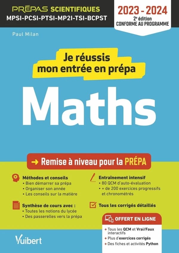 Maths : je réussis mon entrée en prépa : remise à niveau pour la prépa (2e éd. conforme au programme) Paul Milan,...