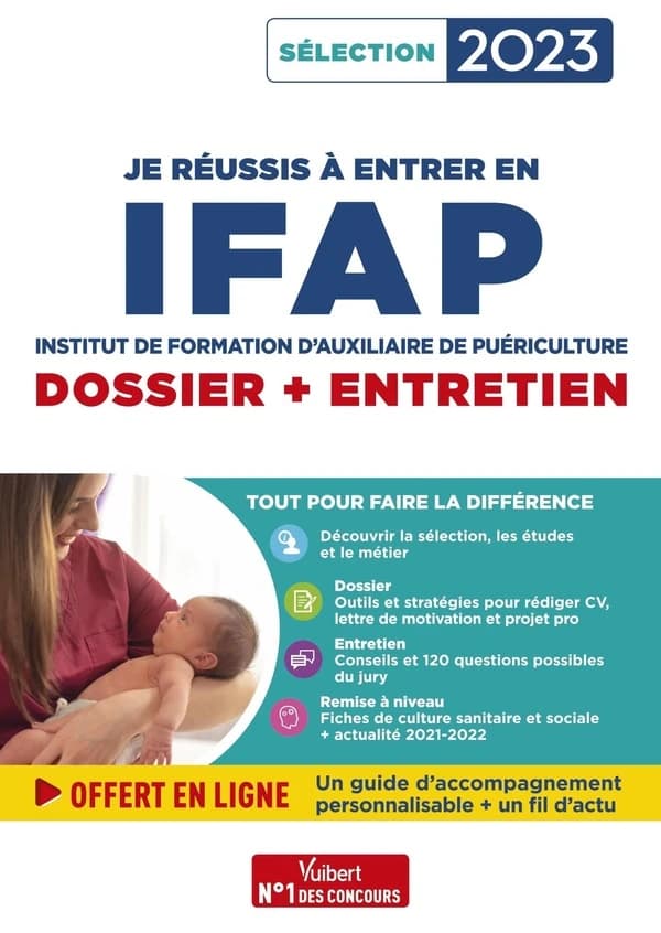 Je réussis à entrer en IFAP, Institut de formation d'auxiliaire de puériculture : dossier + entretien