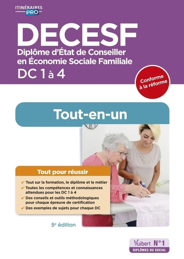 DECESF, Diplôme d'État de conseiller en économie sociale familiale : DC 1 à 4 (5e éd. conforme à la réforme) Laurence Bordessoulles, Karine Faucogney, Agnès Fostel... [et al.] ; sous la coordination d'Agnès Fostel