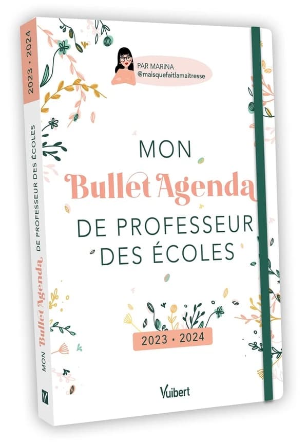 Mon bullet agenda de professeur des écoles : pour une organisation au top, toute l'année ! (édition 2023