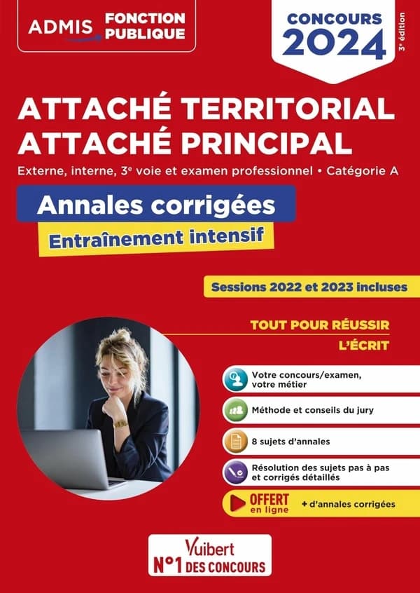 Attaché territorial, attaché principal : externe, interne, 3e voie et examen professionnel, catégorie A : annales corrigées, entraînement intensif (3e éd.) Olivier Bellégo,...