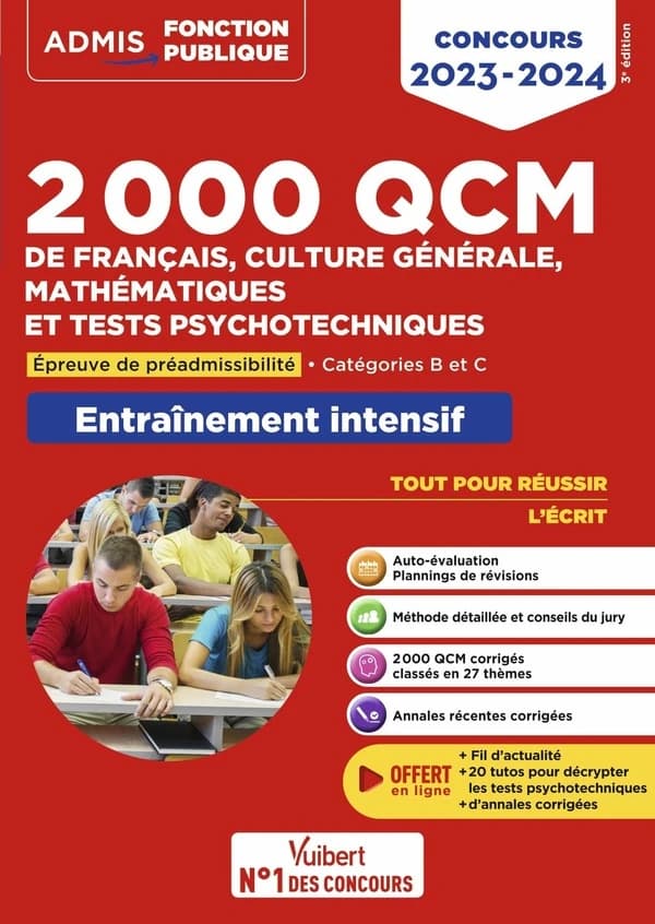 2000 QCM de français, culture générale, mathématiques et tests psychotechniques : épreuve de préadmissibilité, catégories B et C : entraînement intensif (3e éd.) Sébastien Drevet,... Dominique Dumas,...