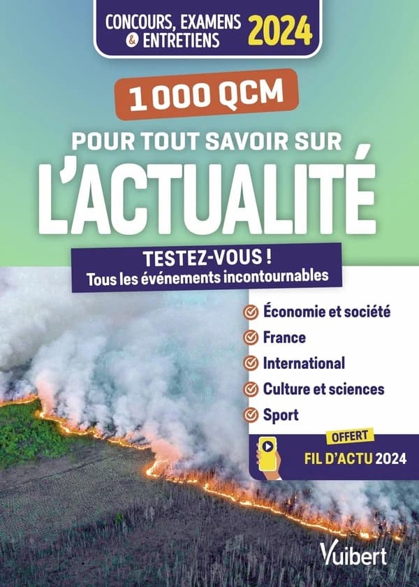 1000 QCM pour tout savoir sur l'actualité : testez-vous ! Tous les événements incontournables : concours, examens & entretiens 2024