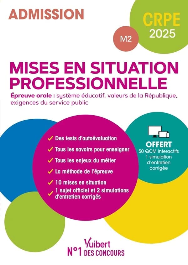Mises en situation professionnelle : épreuve orale : système éducatif, valeurs de la République, exigences du service public : CRPE 2025, M2 admission