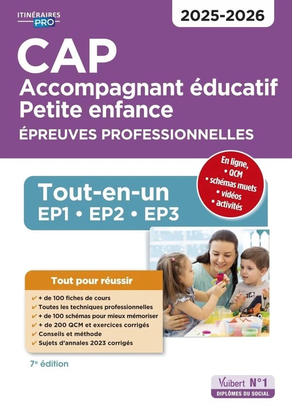 CAP Accompagnant éducatif petite enfance : Épreuves professionnelles ; Tout-en-un pour réussir les EP1, EP2 et EP3 (édition 2025